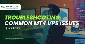 Pemecahan Masalah Umum Masalah MT4 VPS: Perbaikan Cepat