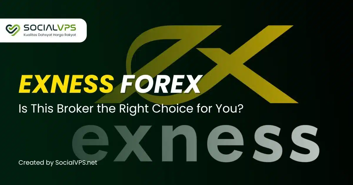 Exness Forex このブローカーはあなたに適していますか？