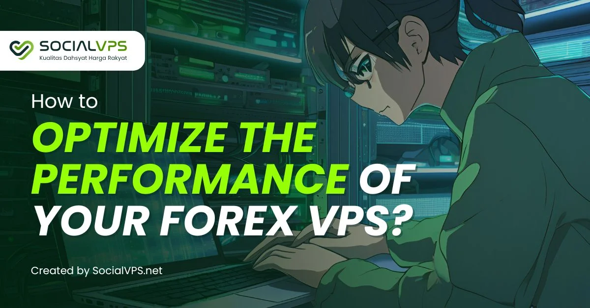 Как оптимизировать производительность вашего Forex VPS