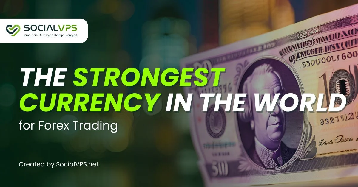 La divisa más fuerte del mundo para Forex Trading