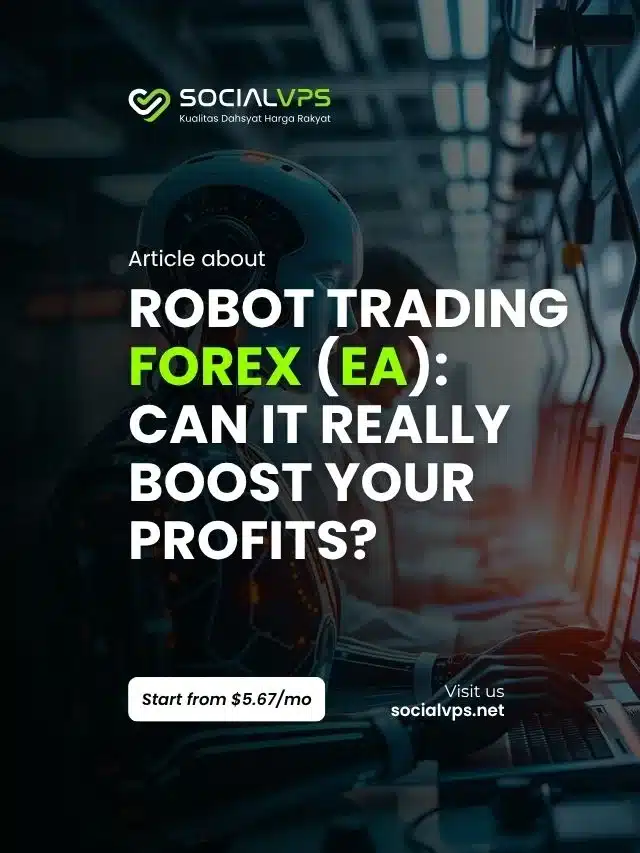 Robot Trading Forex (EA): Bolehkah Ia Benar-benar Meningkatkan Keuntungan Anda?